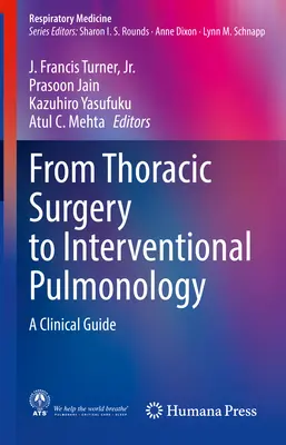 De la chirurgia toracică la pneumologia intervențională: Un ghid clinic - From Thoracic Surgery to Interventional Pulmonology: A Clinical Guide