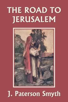 Când a venit Hristos - Drumul spre Ierusalim (Clasici de ieri) - When the Christ Came-The Road to Jerusalem (Yesterday's Classics)