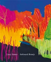 Awkward Beauty - Arta lui Lucy Jones - Awkward Beauty - The Art of Lucy Jones
