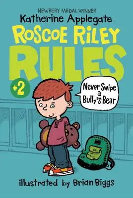 Regulile lui Roscoe Riley nr. 2: Să nu ștergi niciodată ursul unui bătăuș - Roscoe Riley Rules #2: Never Swipe a Bully's Bear