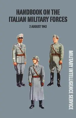 Manualul forțelor militare italiene 2 august 1943 - Handbook of the Italian Military Forces 2 August 1943