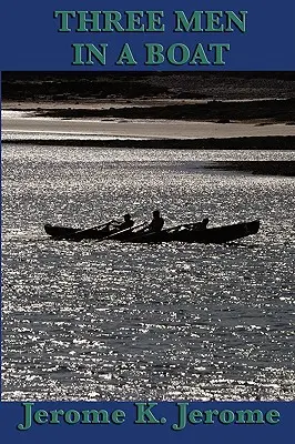 Trei bărbați într-o barcă - Three Men in a Boat