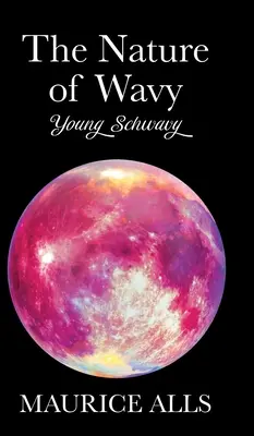 Natura lui Wavy: Young Schwavy - The Nature of Wavy: Young Schwavy