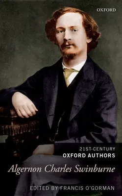 Algernon Charles Swinburne: Selected Writings