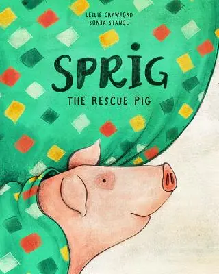 Sprig, porcul salvator - Sprig the Rescue Pig