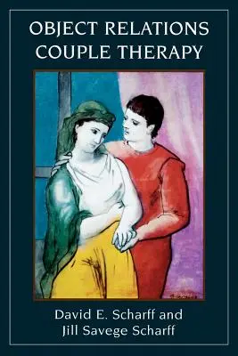 Terapia de cuplu prin relații obiectuale - Object Relations Couple Therapy