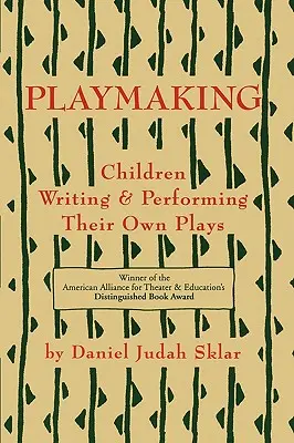 Playmaking: Copiii își scriu și interpretează propriile piese - Playmaking: Children Writing & Performing Their Own Plays