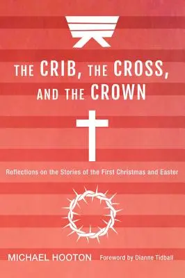 Pătuțul, crucea și coroana - The Crib, the Cross, and the Crown