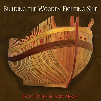 Construirea navei de luptă din lemn - Building the Wooden Fighting Ship
