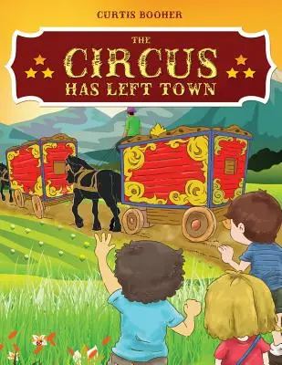Circul a părăsit orașul - The Circus Has Left Town