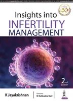 Insights Into Infertility Management (Perspective asupra managementului infertilității) - Insights Into Infertility Management