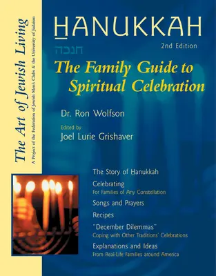 Hanukkah (Ediția a doua): Ghidul familiei pentru celebrarea spirituală - Hanukkah (Second Edition): The Family Guide to Spiritual Celebration