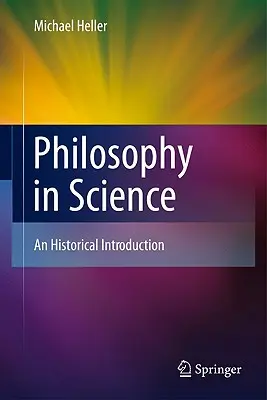 Filosofia în știință: O introducere istorică - Philosophy in Science: An Historical Introduction