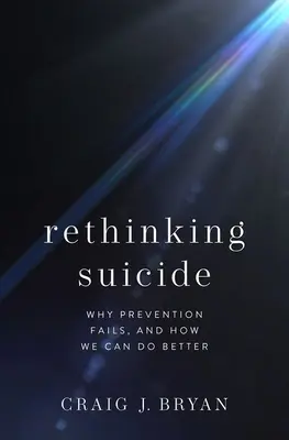 Regândirea sinuciderii: De ce eșuează prevenirea și cum putem face mai bine - Rethinking Suicide: Why Prevention Fails, and How We Can Do Better