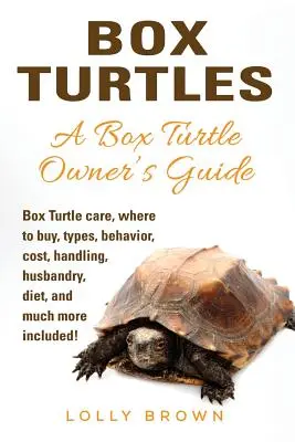 Țestoasele box: Îngrijirea țestoaselor box, de unde se pot cumpăra, tipuri, comportament, costuri, manipulare, creștere, dietă și multe altele incluse! O țestoasă Box - Box Turtles: Box Turtle care, where to buy, types, behavior, cost, handling, husbandry, diet, and much more included! A Box Turtle