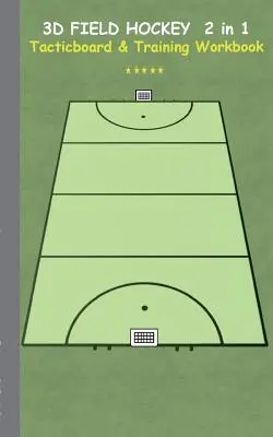 Hochei pe iarbă 3D 2 în 1 Tacticboard și carte de antrenament: Tactici/strategii/exerciții pentru antrenor/antrenori, caiet, antrenament, exercițiu, exerciții, exerciții, - 3D Field Hockey 2 in 1 Tacticboard and Training Book: Tactics/strategies/drills for trainer/coaches, notebook, training, exercise, exercises, drills,