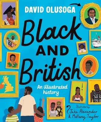 Negru și britanic: O istorie ilustrată - Black and British: An Illustrated History