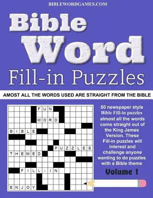 Puzzle-uri de completat cu cuvinte din Biblie Vol.1: Puzzle-uri distractive de completat cu cuvinte din Biblie - Bible Word Fill-in Puzzles Vol.1: Fun Fill-in Word puzzles with words out of the Bible