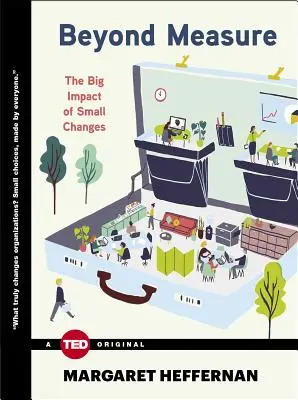 Dincolo de măsură: Marele impact al schimbărilor mici - Beyond Measure: The Big Impact of Small Changes