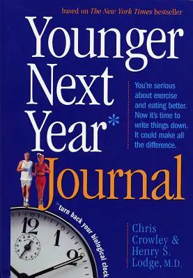 Jurnalul Younger Next Year: Întoarce-ți ceasul biologic înapoi - Younger Next Year Journal: Turn Back Your Biological Clock
