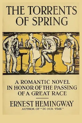 Torente de primăvară: Un roman romantic în onoarea trecerii unei mari rase - The Torrents of Spring: A Romantic Novel in Honor of the Passing of a Great Race