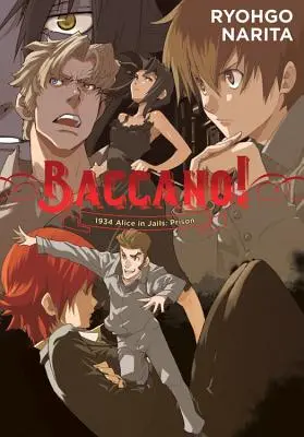 Baccano!, Vol. 8 (Light Novel): 1934 Alice în închisori: Prison - Baccano!, Vol. 8 (Light Novel): 1934 Alice in Jails: Prison