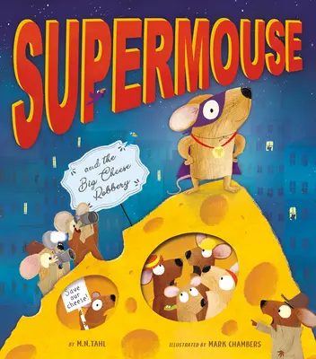Supermouse și jaful de la Big Cheese - Supermouse and the Big Cheese Robbery