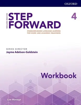 Step Forward 2e Level 4 Workbook: Învățarea limbilor străine bazată pe standarde pentru pregătire profesională și academică - Step Forward 2e Level 4 Workbook: Standards-Based Language Learning for Work and Academic Readiness