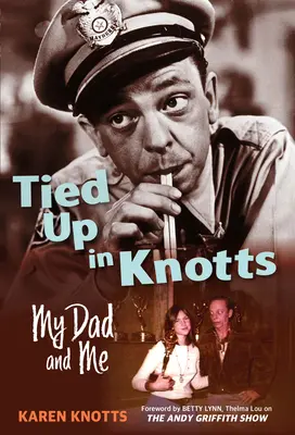 Legat în noduri: My Dad and Me - Tied Up in Knotts: My Dad and Me