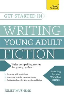 Începeți să scrieți ficțiune pentru tineri adulți - Get Started in Writing Young Adult Fiction