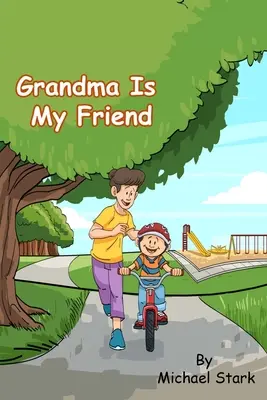 Bunica este prietena mea - Grandma Is My Friend