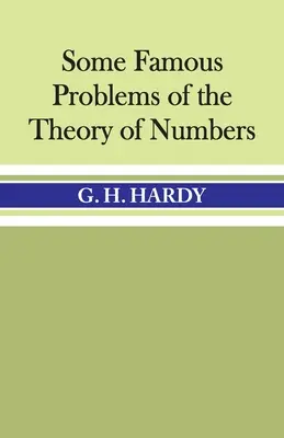 Unele probleme celebre ale teoriei numerelor (Some Famous Problems of the Theory of Numbers) - Some Famous Problems of the Theory of Numbers