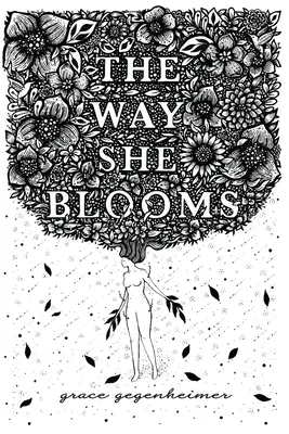 Felul în care înflorește - The Way She Blooms