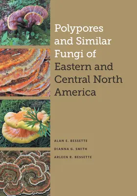 Polypores și ciuperci similare din estul și centrul Americii de Nord - Polypores and Similar Fungi of Eastern and Central North America
