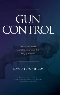 Controlul armelor: Ce a făcut Australia, cum procedează alte țări și este vreunul dintre acestea rezonabil? - Gun Control: What Australia did, how other countries do it & is any of it sensible?