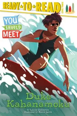 Duke Kahanamoku: Ready-To-Read Nivelul 3 - Duke Kahanamoku: Ready-To-Read Level 3