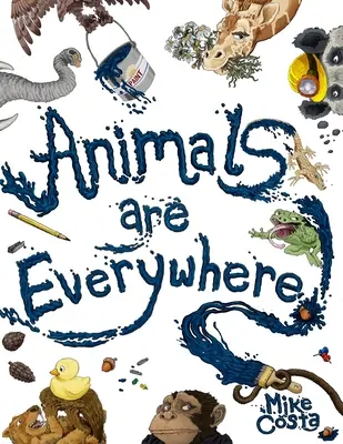Animalele sunt peste tot: A counting and rhyming, seek and find, picture book for children. - Animals Are Everywhere: A counting and rhyming, seek and find, picture book for children.