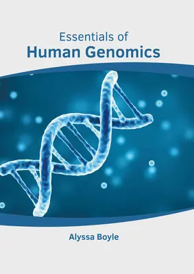 Aspecte esențiale ale genomicii umane - Essentials of Human Genomics