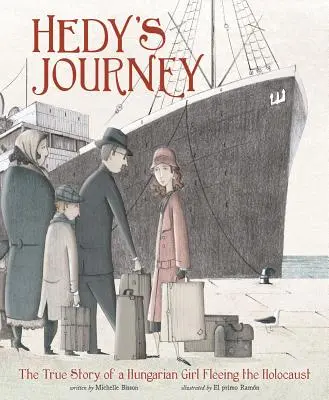 Călătoria lui Hedy: Povestea adevărată a unei fete maghiare care a fugit de Holocaust - Hedy's Journey: The True Story of a Hungarian Girl Fleeing the Holocaust
