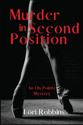 Crimă în a doua poziție: Un mister On Pointe - Murder in Second Position: An On Pointe Mystery