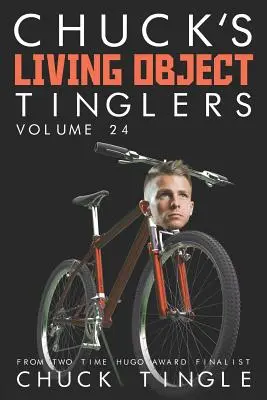 Chuck's Living Object Tinglers: Volumul 24 - Chuck's Living Object Tinglers: Volume 24