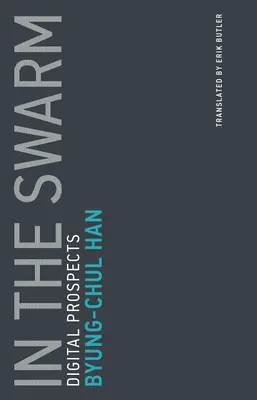 In the Swarm: Perspective digitale - In the Swarm: Digital Prospects