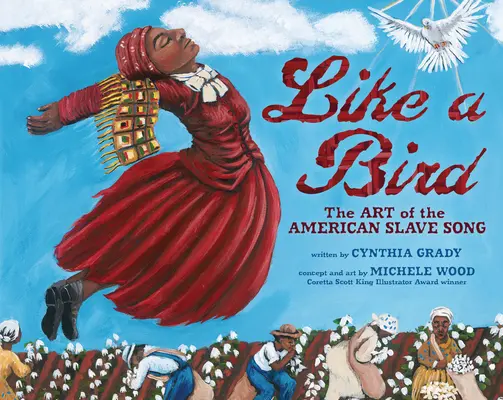 Ca o pasăre: Arta cântecului sclavilor americani (The Art of the American Slave Song) - Like a Bird: The Art of the American Slave Song