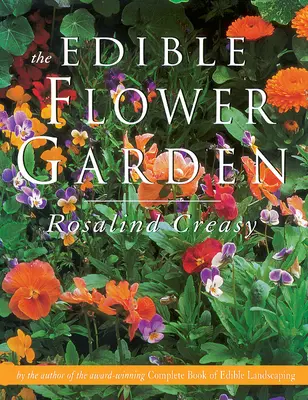 Grădina cu flori comestibile - The Edible Flower Garden