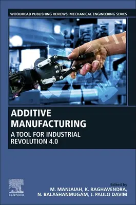 Fabricarea aditivă: Un instrument pentru revoluția industrială 4.0 - Additive Manufacturing: A Tool for Industrial Revolution 4.0