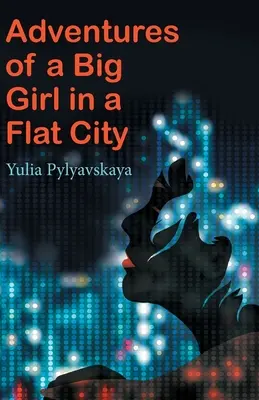Aventurile unei fete mari într-un oraș plat - Adventures of a Big Girl in a Flat City