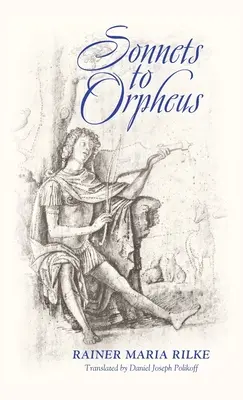 Sonete către Orfeu (ediție bilingvă) - Sonnets to Orpheus (Bilingual Edition)