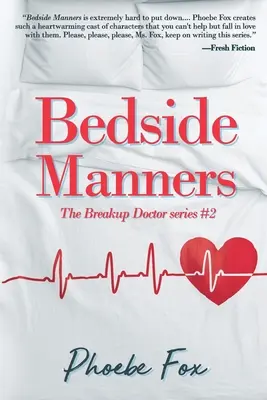 Bedside Manners: Doctorul despărțirii seria #2 - Bedside Manners: The Breakup Doctor series #2