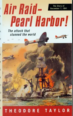 Raid aerian--Pearl Harbor!: Povestea din 7 decembrie 1941 - Air Raid--Pearl Harbor!: The Story of December 7, 1941