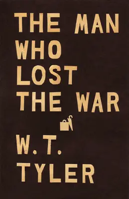 Omul care a pierdut războiul - The Man Who Lost the War